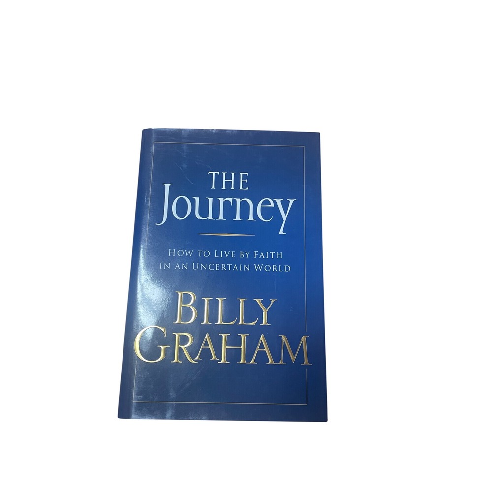 The Journey Billy Graham Hardcover Book How to Live by Faith 0849918324